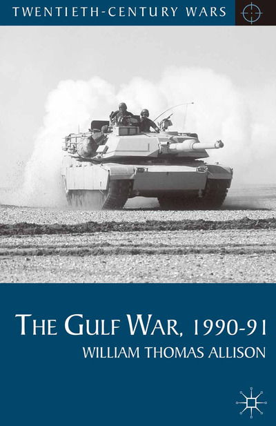 Cover for William Thomas Allison · The Gulf War, 1990-91 - Twentieth Century Wars (Paperback Book) (2012)