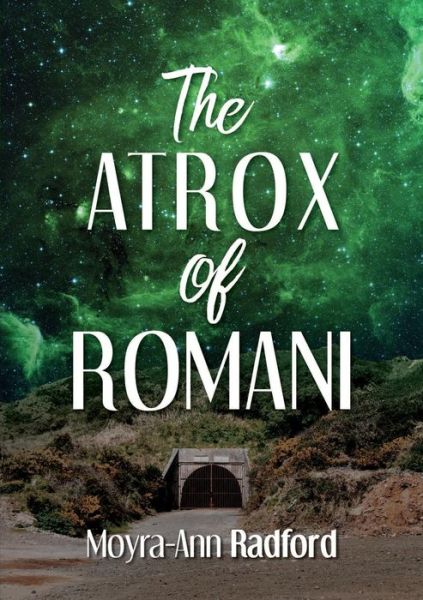 Cover for Moyra-Ann Radford · The Atrox of Romani (Paperback Book) (2018)