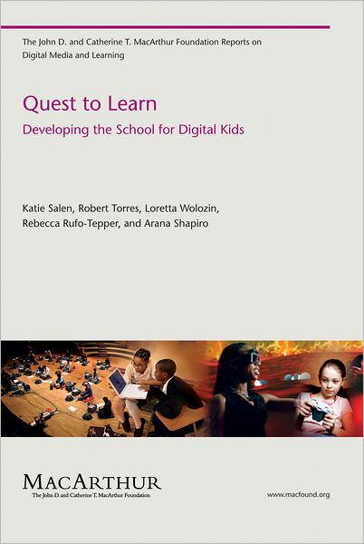 Cover for Salen Tekinbas, Katie (Professor) · Quest to Learn: Developing the School for Digital Kids - Quest to Learn (Paperback Book) (2010)