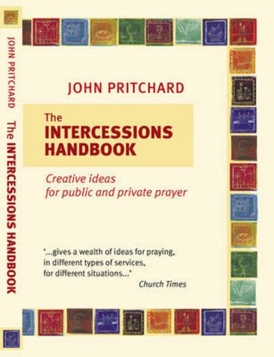Cover for John Pritchard · Intercessions Handbook - Creative Ideas for Public and Private Prayer (Pocketbok) [New Ed edition] (2005)