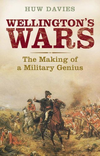 Cover for Huw J. Davies · Wellington's Wars: The Making of a Military Genius (Pocketbok) (2014)