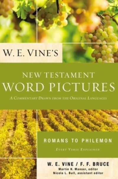 Cover for W. E. Vine · W. E. Vine's New Testament Word Pictures : Romans to Philemon (Bok) (2022)