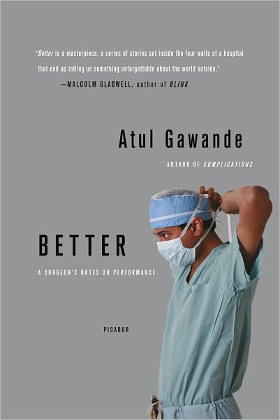 Better - Atul Gawande - Bøger - OVERSEAS EDITIONS NEW - 9780312427658 - 22. januar 2008