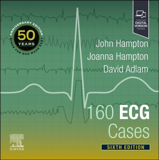 Cover for Hampton, John (Emeritus Professor of Cardiology, University of Nottingham, Nottingham, UK) · 160 ECG Cases (Paperback Book) (2024)