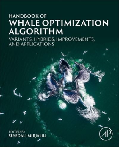 Cover for Seyedali Mirjalili · Handbook of Whale Optimization Algorithm: Variants, Hybrids, Improvements, and Applications (Paperback Book) (2023)