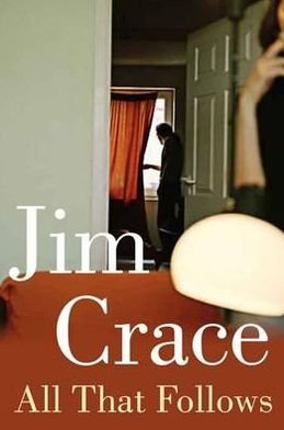 Cover for Jim Crace · All That Follows (Paperback Book) (2011)