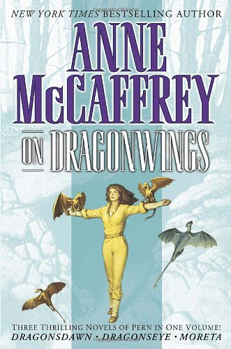 Cover for Anne Mccaffrey · On Dragonwings (Dragonsdawn / Dragonseye / Moreta) (Pern) (Paperback Book) (2003)