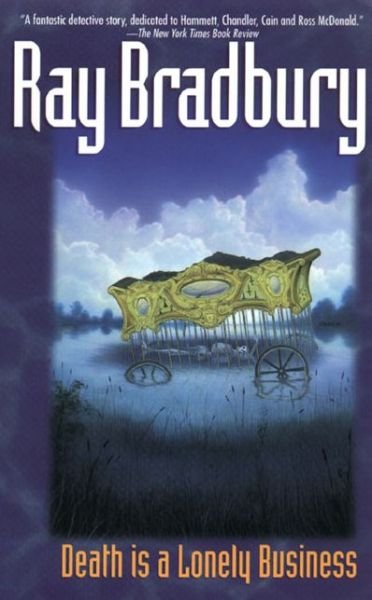 Cover for Ray Bradbury · Death Is a Lonely Business (Paperback Bog) (1999)