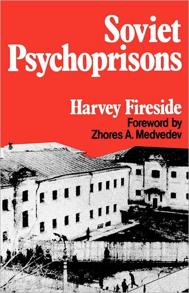 Soviet Psychoprisons - Harvey Fireside - Livres - WW Norton & Co - 9780393000658 - 19 mai 1982