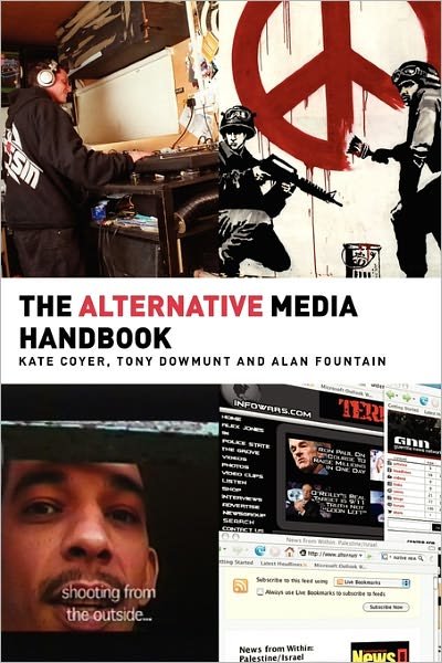 Cover for Coyer, Kate (Central European University) · The Alternative Media Handbook - Media Practice (Paperback Bog) (2007)