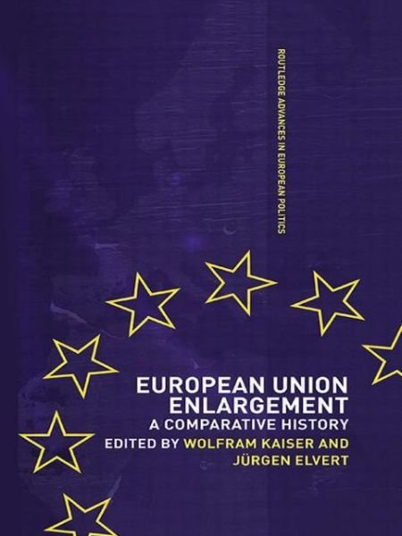Cover for Elvert Jurgen · European Union Enlargement: A Comparative History - Routledge Advances in European Politics (Taschenbuch) (2006)