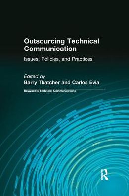 Cover for Barry Thatcher · Outsourcing Technical Communication: Issues, Policies and Practices (Paperback Book) (2017)