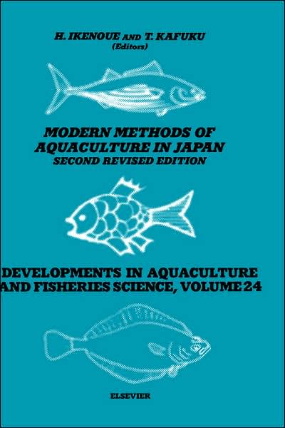 Modern Methods of Aquaculture in Japan - Developments in Aquaculture and Fisheries Science - Ikenoue - Books - Elsevier Science & Technology - 9780444986658 - August 21, 1992