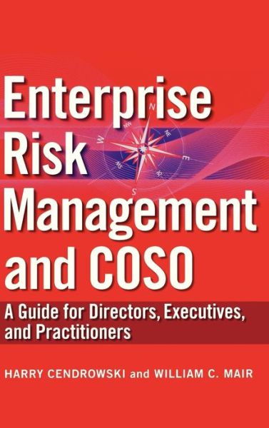 Cover for Harry Cendrowski · Enterprise Risk Management and COSO: A Guide for Directors, Executives and Practitioners (Hardcover Book) (2009)