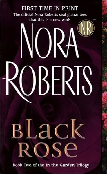 Cover for Nora Roberts · Black Rose - In The Garden Trilogy (Taschenbuch) [First edition] (2005)