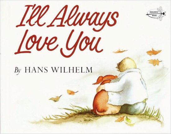 Cover for Hans Wilhelm · I'll Always Love You (Paperback Book) (1988)