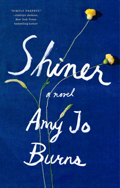 Cover for Amy Jo Burns · Shiner: A Novel (Paperback Book) (2021)