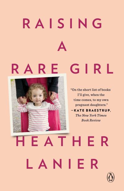 Cover for Heather Lanier · Raising a Rare Girl (Paperback Book) (2021)