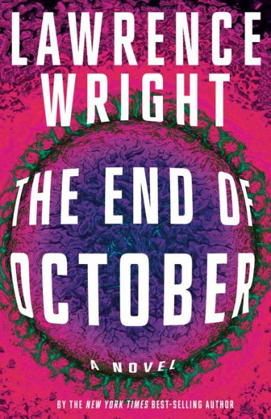 Cover for Lawrence Wright · The End of October: A novel (Hardcover Book)