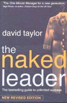 The Naked Leader - David Taylor - Boeken - Transworld Publishers Ltd - 9780553815658 - 1 juli 2003