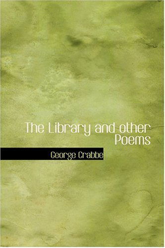 Cover for George Crabbe · The Library and Other Poems (Hardcover Book) (2008)