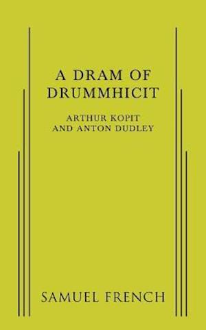 Cover for Arthur Kopit · A Dram of Drummhicit (Paperback Book) (2018)