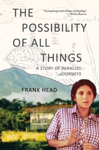 Cover for Frank Head · The Possibility of All Things: A Story of Parallel Journeys (Pocketbok) (2021)