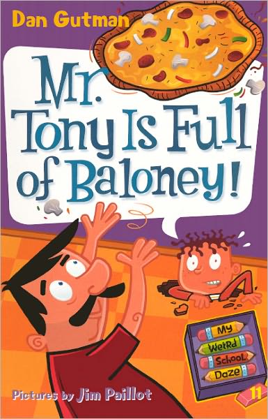 Cover for Dan Gutman · Mr. Tony is Full of Baloney! (Turtleback School &amp; Library Binding Edition) (My Weird School Daze) (Hardcover Book) [Turtleback School &amp; Library Binding, Reprint edition] (2010)