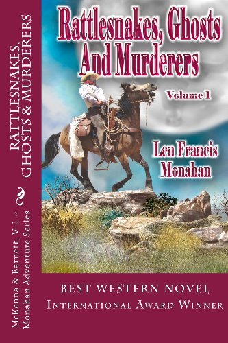 Cover for Len Francis Monahan · Rattlesnakes, Ghosts and Murderers: Volume 1: Mckenna and Barnett (Paperback Book) (2012)