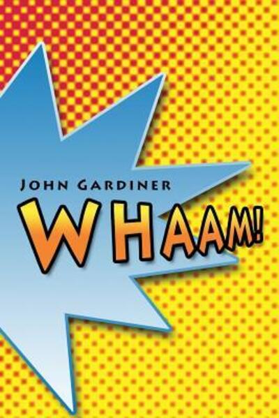 Cover for John Gardiner · Whaam! (Paperback Book) (2008)