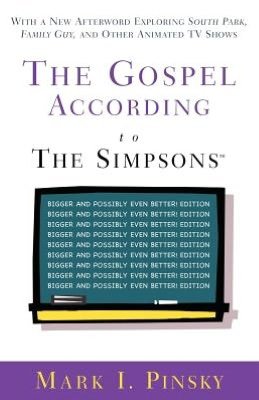Cover for Mark I. Pinsky · The Gospel According to the Simpsons, Bigger and Possibly Even Better! Edition (Paperback Book) [Rev Ed edition] (2011)