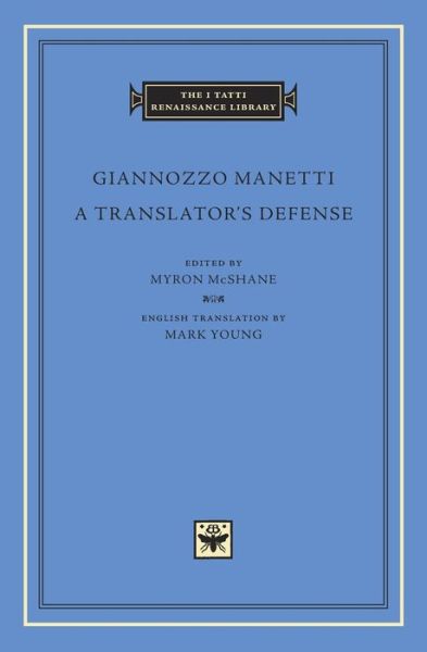 Cover for Giannozzo Manetti · A Translator’s Defense - The I Tatti Renaissance Library (Hardcover Book) (2016)