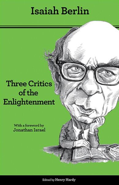 Cover for Isaiah Berlin · Three Critics of the Enlightenment: Vico, Hamann, Herder, Second Edition (Paperback Book) [Second  edition with a New Foreword edition] (2013)