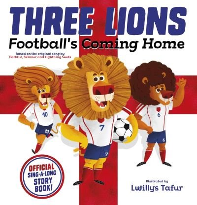 Cover for Scholastic · Three Lions: Football's Coming Home: Based on original song by Baddiel, Skinner, Lightning Seeds (Taschenbuch) (2022)