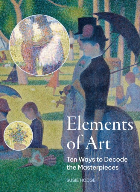Cover for Susie Hodge · Elements of Art: Ten Ways to Decode the Masterpieces (Paperback Book) (2024)