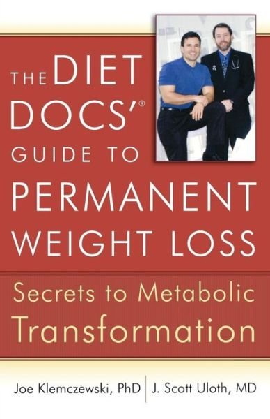 Cover for Joe Klemczewski · The Diet Docs' Guide to Permanent Weight Loss: Secrets to Metabolic Transformation (Pocketbok) (2008)