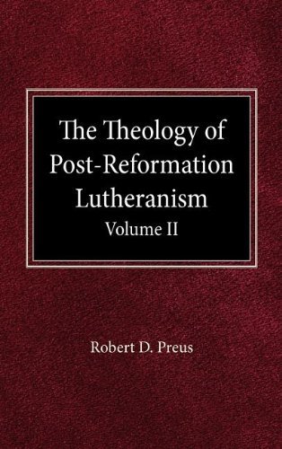 Cover for Robert D Preus · The Theology of Post-reformation Lutheranism Volume II (Innbunden bok) (1972)