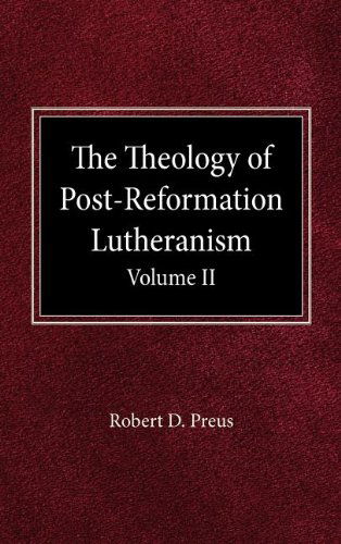 Cover for Robert D Preus · The Theology of Post-reformation Lutheranism Volume II (Gebundenes Buch) (1972)