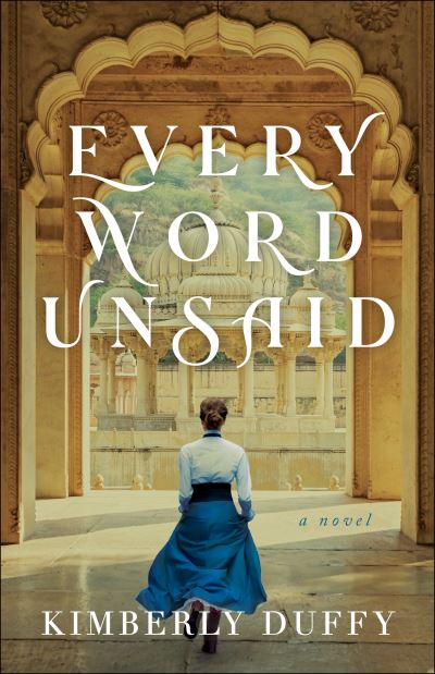 Every Word Unsaid - Kimberly Duffy - Książki - Baker Publishing Group - 9780764235658 - 14 grudnia 2021