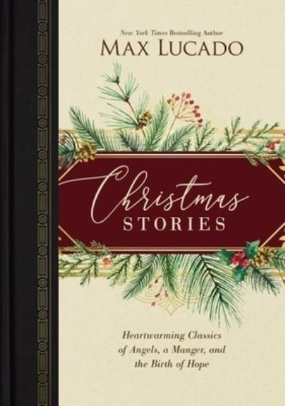 Christmas Stories: Heartwarming Classics of Angels, a Manger, and the Birth of Hope - Max Lucado - Livros - Thomas Nelson Publishers - 9780785249658 - 25 de novembro de 2021