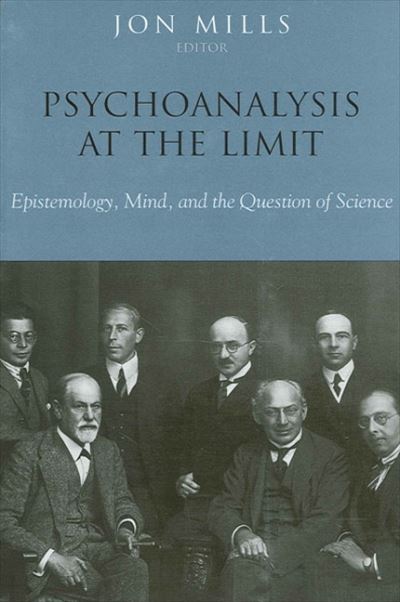 Cover for Jon Mills · Psychoanalysis at the Limit (Hardcover Book) (2004)