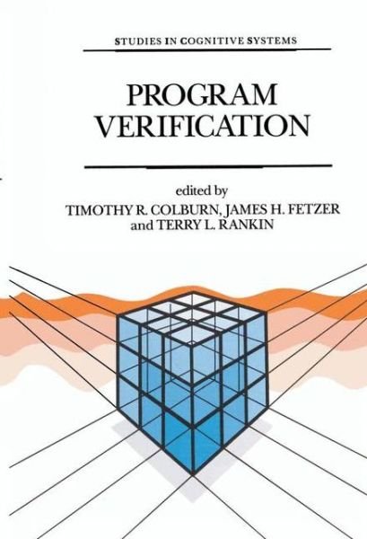 Cover for James H Fetzer · Program Verification: Fundamental Issues in Computer Science - Studies in Cognitive Systems (Gebundenes Buch) [1993 edition] (1993)