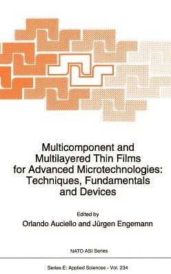 Cover for North Atlantic Treaty Organization · Multicomponent and Multilayered Thin Films for Advanced Microtechnologies: Techniques, Fundamentals and Devices - Nato Science Series E: (Hardcover bog) (1993)