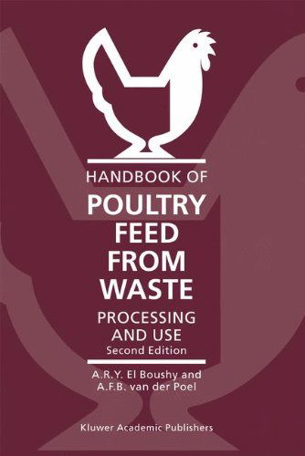 A.H. El Boushy · Handbook of Poultry Feed from Waste: Processing and Use (Inbunden Bok) [2nd ed. 2000 edition] (2000)