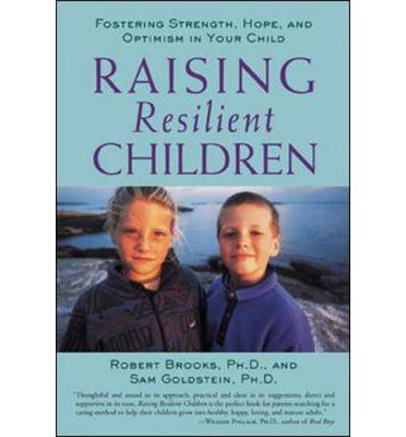 Raising Resilient Children - Robert Brooks - Książki - Contemporary Books Inc - 9780809297658 - 16 września 2002