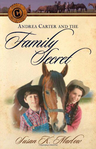 Cover for Susan K Marlow · Andrea Carter and the Family Secret - Circle C Adventures (Paperback Book) (2008)