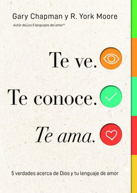 Cover for Gary Chapman · Te ve. Te conoce, Te ama. : 5 verdades acerca de Dios y tu lenguaje de amor (Taschenbuch) (2020)