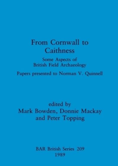 Cover for From Cornwall to Caithness : Some Aspects of British Field Archaeology: Papers presented to Norman V. Quinnell (Bok) (1989)