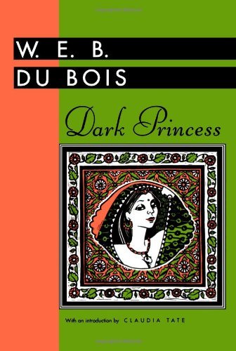 Dark Princess - Banner Books Series - W. E. B. Du Bois - Books - University Press of Mississippi - 9780878057658 - April 1, 1995