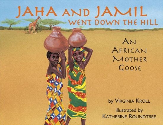 Cover for Virginia Kroll · Jaha and Jamil Went Down the Hill: An African Mother Goose (Paperback Book) (1995)